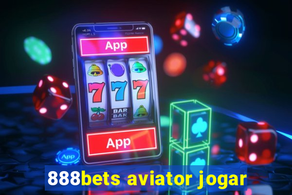 888bets aviator jogar